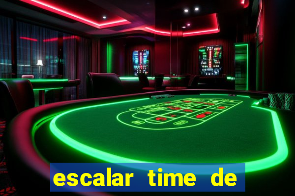 escalar time de futebol online